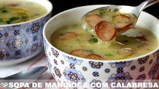 SOPA CREMOSA DE MANDIOCA COM CALABRESA E BACON  RECEITAS QUE AMO [upl. by Albright]