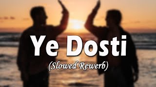 Ye Dosti Tere Dum Se Hai  Udit Narayan Sonu Nigam  Slowed Rewerb slowedandreverb lofisongs [upl. by Sandler]