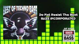 DO NOT RESIST THE BEAT  BASS INCORPORATED [upl. by Nolur]