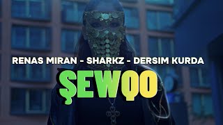 Şewqo  Renas Miran Dersim Kurda Sharkz Official Video [upl. by Annawat]