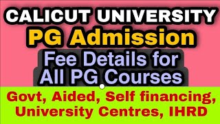 Fee Details  PG Courses  Calicut University  All colleges  Govt Aided Self IHRD Colleges [upl. by Eindys909]