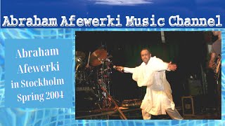 Abraham Afewerki in Stockholm Spring 2004  Live video [upl. by Gideon]