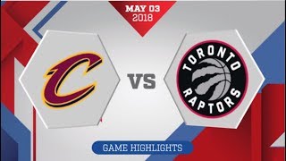 Cleveland Cavaliers vs Toronto Raptors Game 2 May 3 2018 [upl. by Anu]