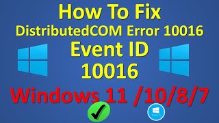 Fix DistributedCOM Error 10016 Windows 111087 Event ID 10016 [upl. by Aerdnek]