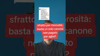 Sfratto per morosità basta un canone non pagato per agire affitto immobiliare sfratto [upl. by Adnolat158]