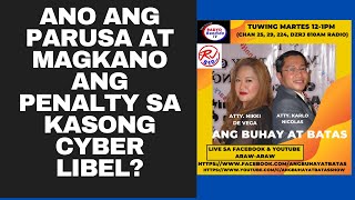 ANO ANG PARUSA AT MAGKANO ANG PENALTY SA KASONG CYBER LIBEL [upl. by Bessy]