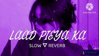 LAAD PIEYA KA ajay hooda speak chodri SLOW ⛛ REVERB MUSIC 🎶 [upl. by Etakyram]