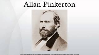 Allan Pinkerton [upl. by Anhcar]