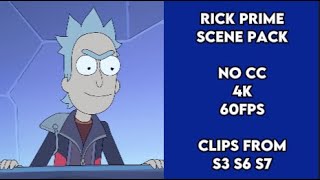 Rick Prime Scene Pack  S3 S6 S7  4K 60FPS  No CC [upl. by Dirfliw]