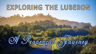 Exploring the Luberon A Provençal Journey [upl. by Ricard]