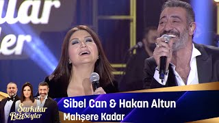 Sibel Can amp Hakan Altun  Mahşere Kadar [upl. by Urita]