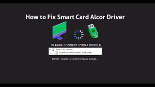 How to Fix Hydra Dongle Smart Card Alcor Driver [upl. by Bridgid]