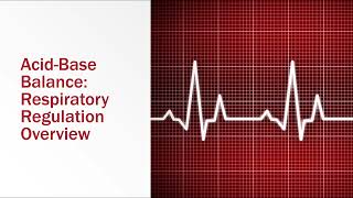 AcidBase Balance Respiratory Regulation Overview [upl. by Dahraf974]