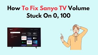 How to Fix Sanyo TV Volume Stuck On 0 100 [upl. by Aiken]