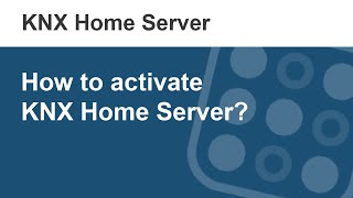 How to activate KNX Home Server and create a new project [upl. by Wershba616]