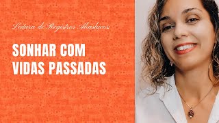 Sonhar com Vidas Passadas [upl. by Leamhsi378]