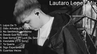 LAUTARO LOPEZ Mix  Mejores Canciones SAD  2024🎶💔 [upl. by Ayojal]