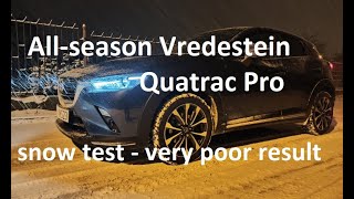 Allseason Vredestein Quatrac Pro in snow  Test  Very poor results See this [upl. by Koby]