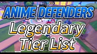 NEW Anime Defenders Legendary Tier List for July 2024 [upl. by Nimref]