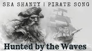 Trapped by the Waves  Sea Shanty Pirate Song seashanty sea pirates ocean [upl. by Aziza54]