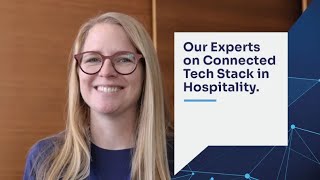 Our Experts on the Importance of a Connected Tech Stack in Hospitality [upl. by Ahsatsan]