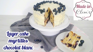 LAYER CAKE MYRTILLES TUTO  MADE IN CLEMS [upl. by Annoel]