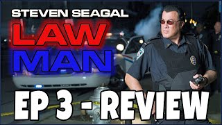 Lawman EP3 2009  Steven Seagal  Comedic TV Review [upl. by Eatnhoj519]