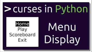 Creating Menu Display for Terminal  Intro to curses in Python Part2 [upl. by Chas]