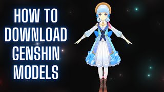 How To Download Genshin Impact Models Tutorial [upl. by Mukund]