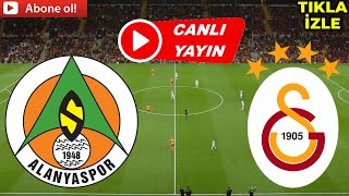 GALATASARAY ALANYASPOR MAÇI CANLI İZLE [upl. by Andros]