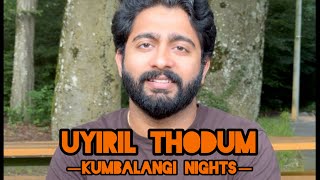 Uyiril Thodum  Cover  Kumbalangi Nights  Bibin Haridas [upl. by Neelcaj920]