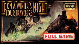 If On A Winters Night Four Travelers  Full Walkthrough  1080p 60fps  PC  No Commentary [upl. by Stormi453]