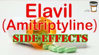 Elavil Amitriptyline SIDE EFFECTS [upl. by Ahsieken]