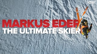 The Ultimate Skier I Markus Eder Best Lines of All Time [upl. by Attekahs89]