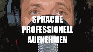 Sprache professionell aufnehmen  Sprecher Kurs [upl. by Noemis]