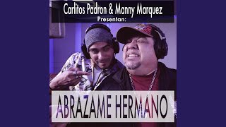 Abrazame Hermano feat Ronald Borjas amp Neguito Borjas [upl. by Seiber]