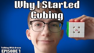 Why I Started Cubing [upl. by Aihsilef333]