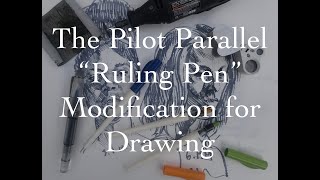 Pilot Parallel quotRuling Pen Modificationquot for Drawing [upl. by Aznaed]