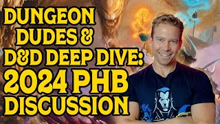 Dungeon Dudes amp DnDDeepDive  2024 PHB Discussion [upl. by Yaya308]