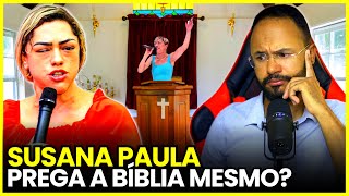 A MISSIONÁRIA SUSANA PAULA PREGA a BÍBLIA MESMO  ANALISAMOS sua PREGAÇÃO [upl. by Athallia932]