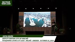 HUSQVARNA LIVING CITY 2024  Discours de SOFIA HEDEN Deputy Mayor City of Malmö [upl. by Ahsikel651]