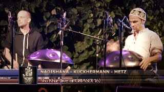 NadishanaKuckhermannMetz quotShuKhurquot live  GRIASDI 2016 [upl. by Eitsym]