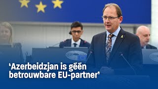 Ruissen Azerbeidzjan is géén betrouwbare EUpartner [upl. by Schach]