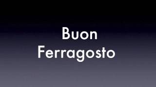 BUON FERRAGOSTO [upl. by Hako]