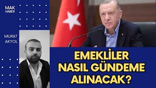 Erdoğan Ne Demek İstedi Emeklileri Nasıl Gündeme Alacak Tartışılacak Emekliler Önerisi [upl. by Nayar]