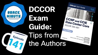 CCNP amp CCIE Data Center Core 350601 Exam Official Cert Guide Breakdown  Snack Minute Ep 141 [upl. by Ynoyrb]