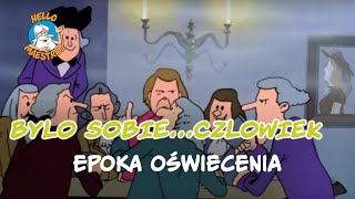 Byl Sobie Czlowiek 20 Epoka oświecenia [upl. by Faunia]