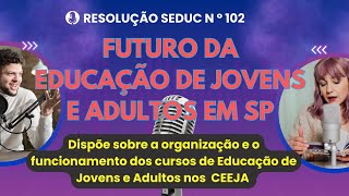 organização E funcionamento DA Educação de Jovens e Adultos DOS CEEJA Centros Estaduais de EJA [upl. by Lenee53]