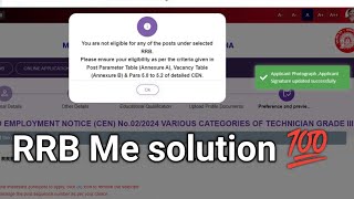 You are not eligible for any of the posts under selected RRBPlease ensure your eligibility as per [upl. by Aihsoj]