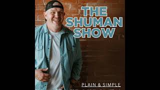 The Shuman Show [upl. by Sherlocke]